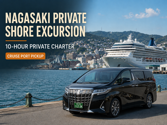 Nagasaki Cruise Shore Excursion Private Charter | Port Transfer · 10 Hours