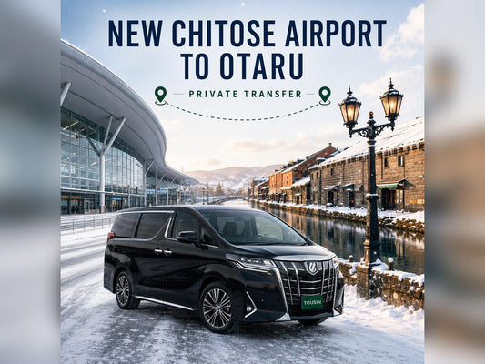 New Chitose Airport to Otaru private transfer | TOUSHIN licensed private charter